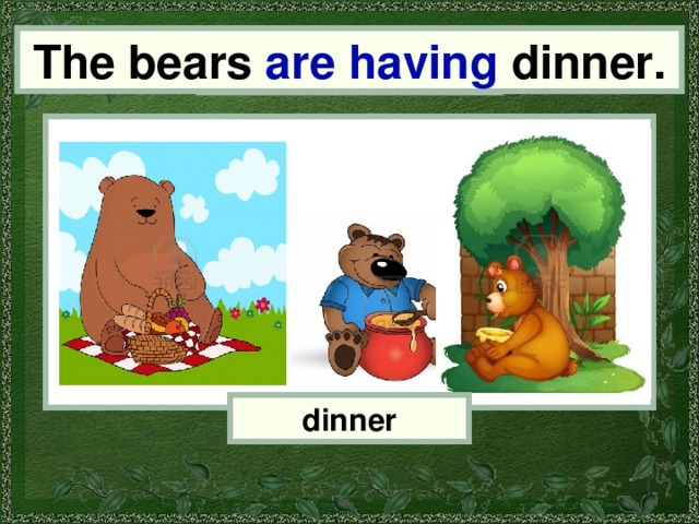 The bears are having dinner. the bears dinner 