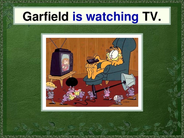 Garfield is watching TV. Garfield 
