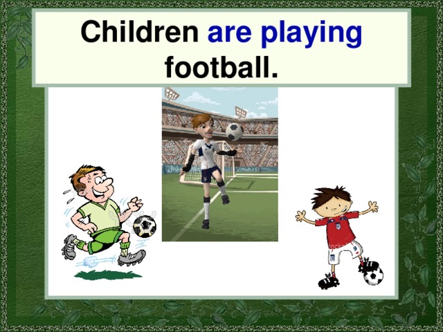 Children are playing football. Children 