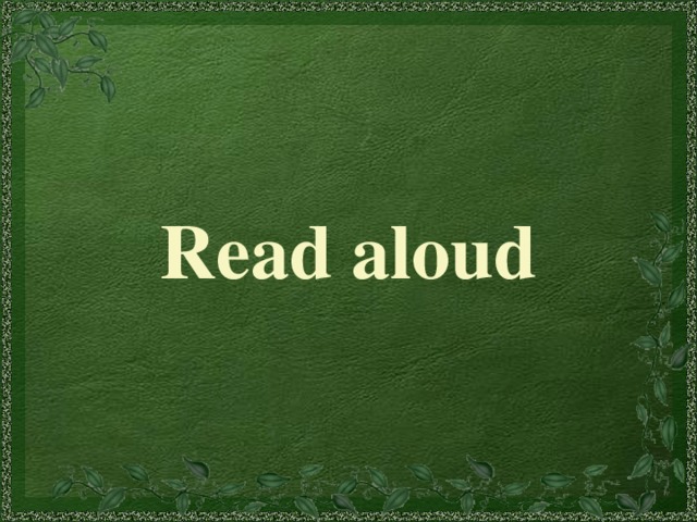Read aloud 