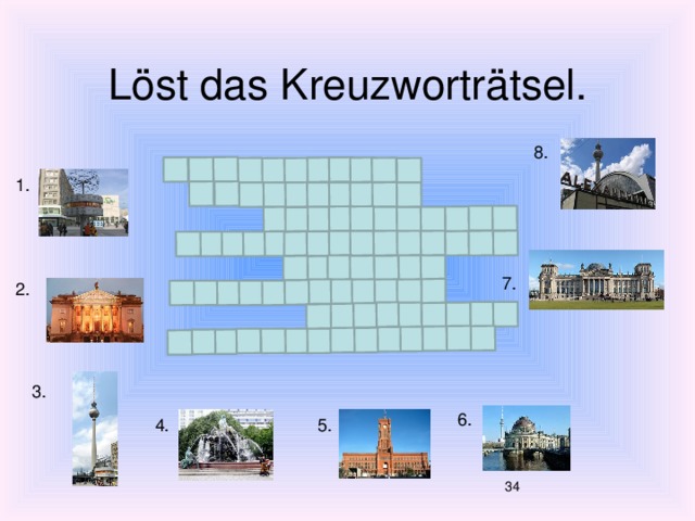 Löst das Kreuzworträtsel. 8. 1. 7. 2. 3.  6.  4.  5.  