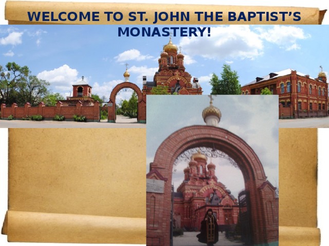 WELCOME TO ST. JOHN THE BAPTIST’S MONASTERY! 