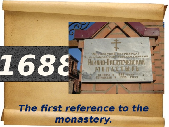 1 688  The first reference to the monastery.  