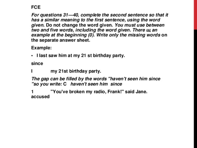 Sentences using the words given. Complete the second so that it has a similar meaning to the first. Complete the second sentence so it has a similar. Complete the second sentence so that it has a similar meaning to the. Complete the second sentence so that it has a similar meaning to the first sentence.