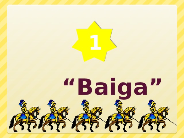 1   “ Baiga”  