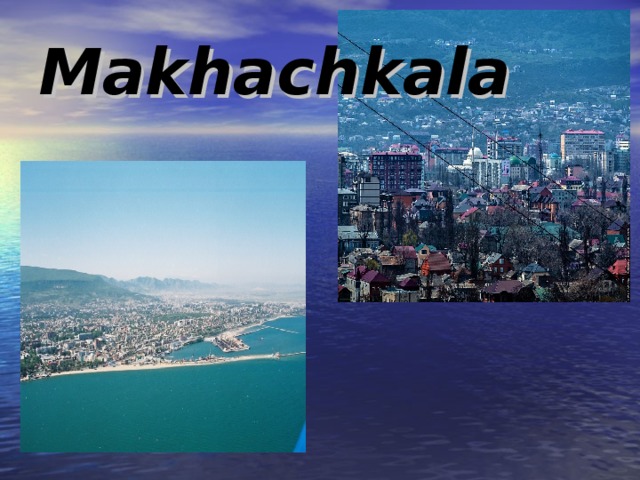 Makhachkala  