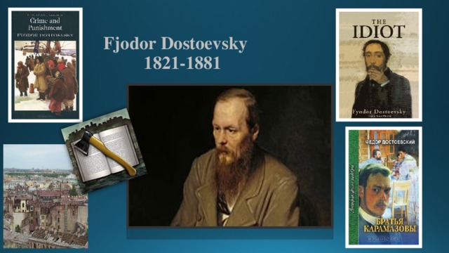  Fjodor Dostoevsky  1821-1881 