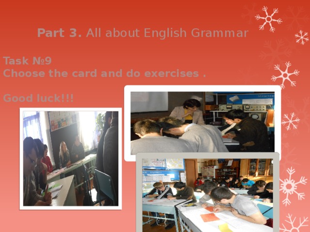 Part 3. All about English Grammar Task №9 Choose the card and do exercises .  Good luck!!! 