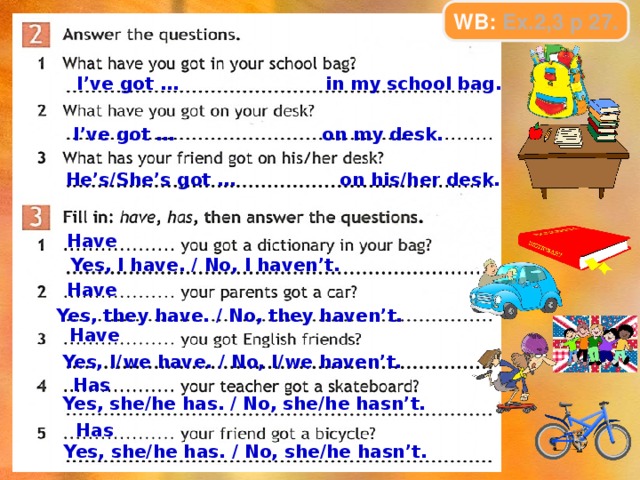 Answered questions do. At School вопросы.. Задания на составление общих вопросов. WB по английскому языку. Ответ на вопрос с got.