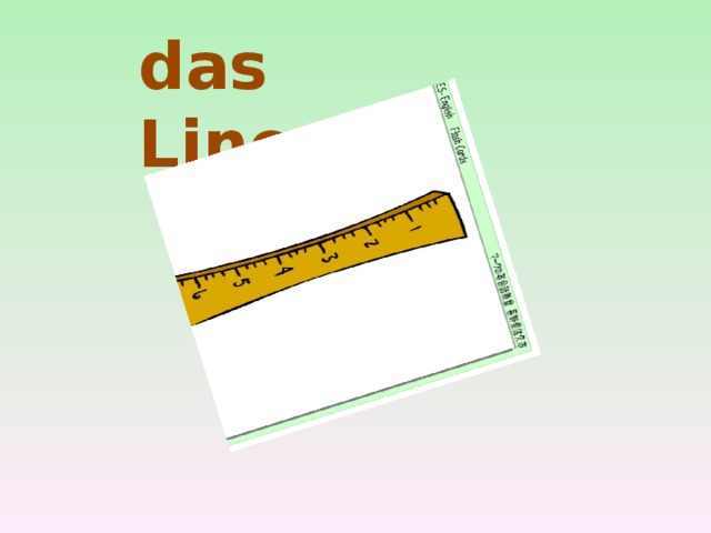 das Lineal 