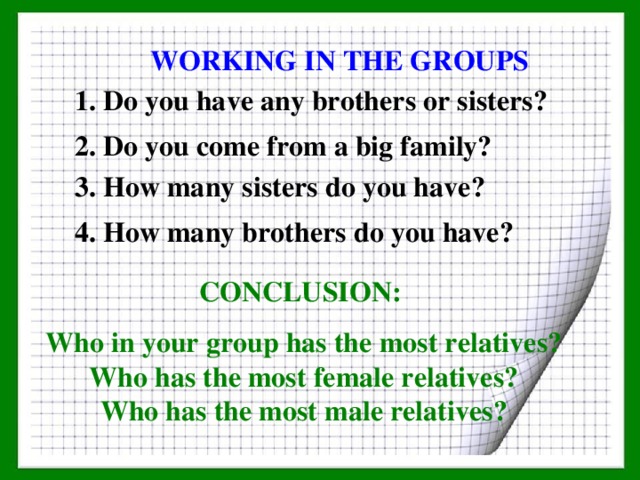 How many brothers. Have you a sister or a brother. … You have any brothers or sisters. Do you have any brothers or sisters ответ. Are you having any brothers and sisters.
