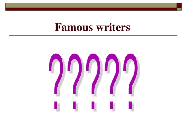 Famous writers 