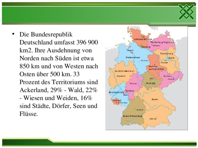 Nord Süd Ausdehnung Von Deutschland Презентация по немецкому языку по теме "Einiges über Deutschland"