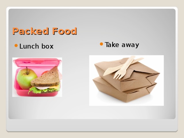 Packed Food Take away Lunch box 