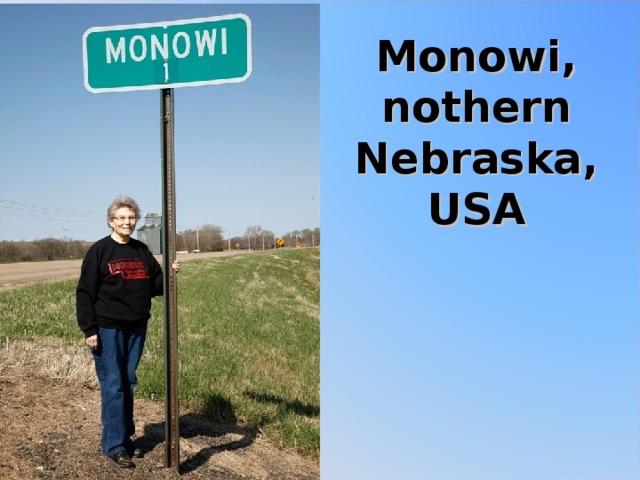 Monowi,  nothern Nebraska, USA 