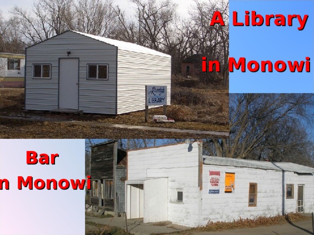  A Library  in Monowi  Bar in Monowi 