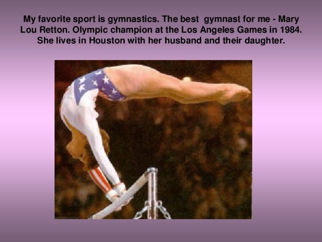 Me favourite sport. My favourite Sport сочинение. Gymnastics is are my favourite Sport. My Hobby is Gymnastics 4 класс. My favourite Sport is.