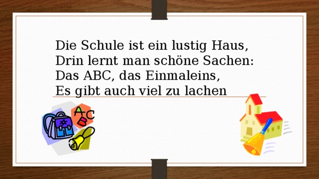 Die schule. Die Schule стих. Немецкий стих die Schule. Стих на немецком языке die Schule. In die Schule стих.