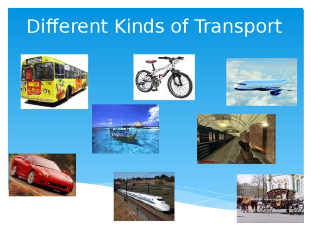 Different kinds of transport. Types of transport. Forms of transport. Kinds of Transportation.