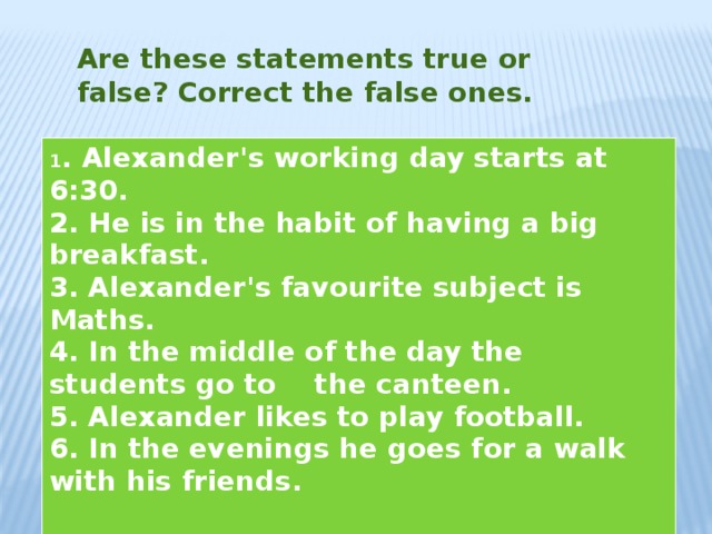 Are these statements true or false alexander