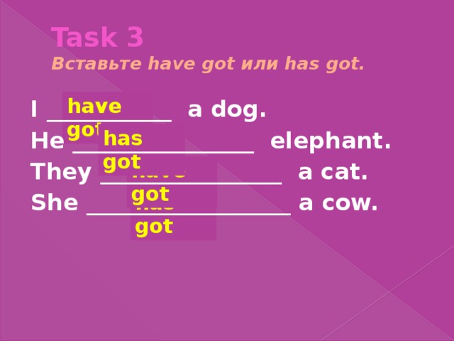 Cows have got short tails исправь. Вставь has got have got. Cows have got или has. Вставьте have has. Вставить have или has.