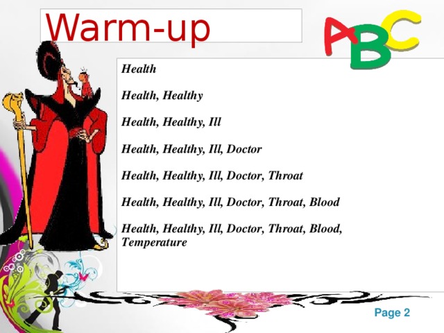 Warm-up Health  Health, Healthy  Health, Healthy, Ill  Health, Healthy, Ill, Doctor  Health, Healthy, Ill, Doctor, Throat  Health, Healthy, Ill, Doctor, Throat, Blood  Health, Healthy, Ill, Doctor, Throat, Blood, Temperature   