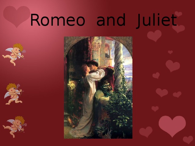  Romeo and Juliet 