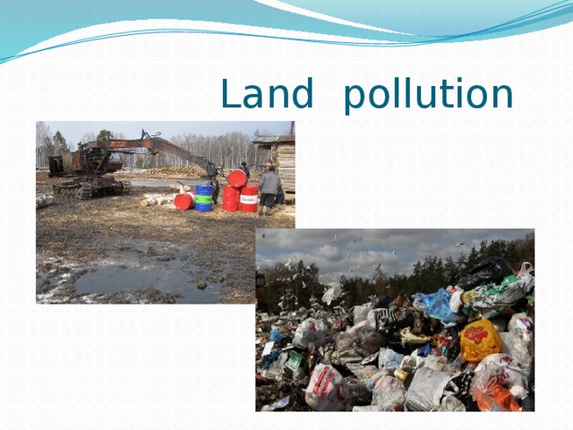  Land pollution 