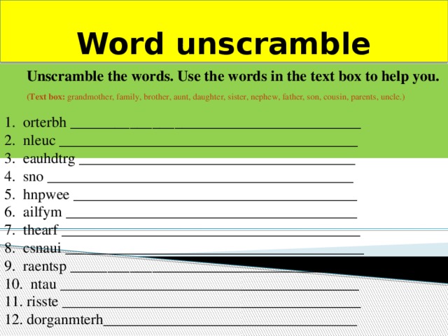 Unscramble the words. Unscramble the Words ответ. Unscramble the Words Family. Unscramble the Words ttebru.