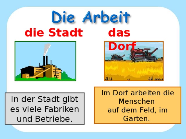 Die oder. Задание in der Stadt. Stadt und Land презентация. Тема по немецкому языку Stadt und Dorf. Was gibt es in der Stadt ответ.