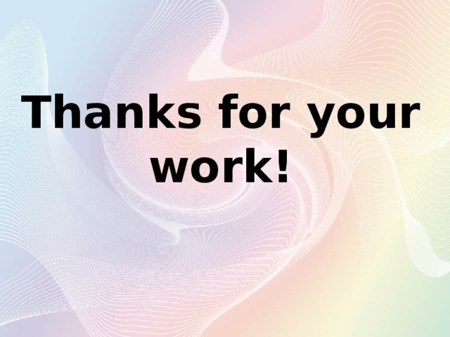 Thanks for liking. Thank you for your work. Thanks for your work. Thank you for your work картинки для презентации. Thank you for your hard work.