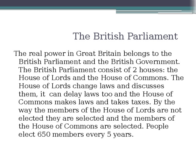 The british parliament consists of and. The British Parliament consists of. Are the members of the House of Lords Elected? What are they?. Can the members of the House of Lords delay Laws 5 класс гдз.