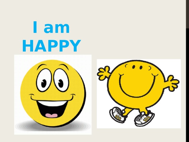 I am very happy. I am Happy картинки. I am Happy для детей. He's Happy картинка. I am Happy мультяшно.