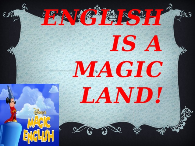  English is a magic land! 