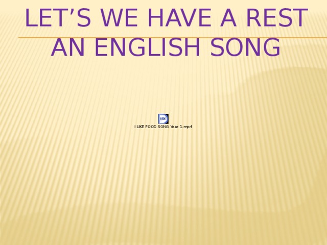 LET’s WE have a rest  AN ENGLISH SONG 