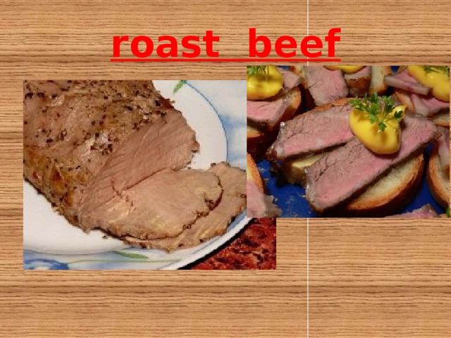 roast beef.