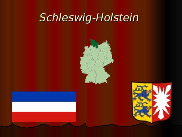 Schleswig-Holstein  