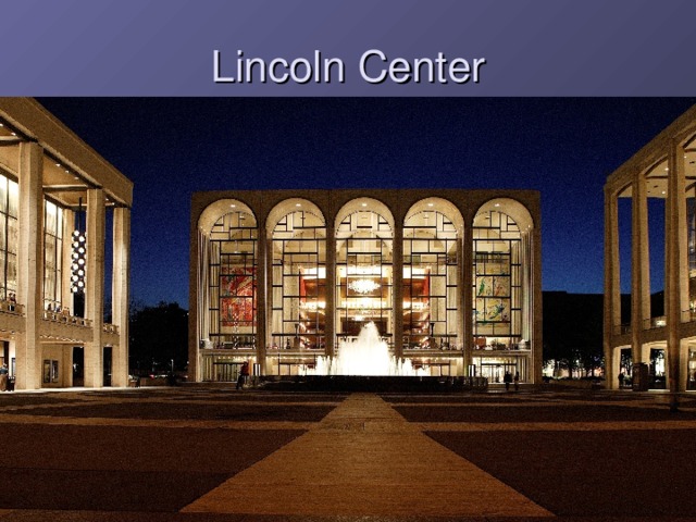 Lincoln Center  