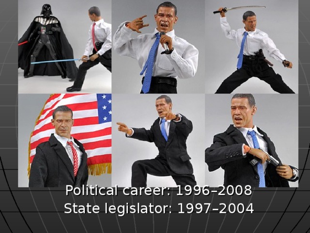 Political career: 1996–2008 State legislator: 1997–2004 