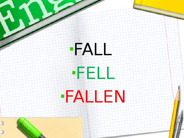Fall fell fallen формы глагола. Fell Fallen 3 формы. Fell или Fall. Fall fell Fallen неправильные. Fell слово.