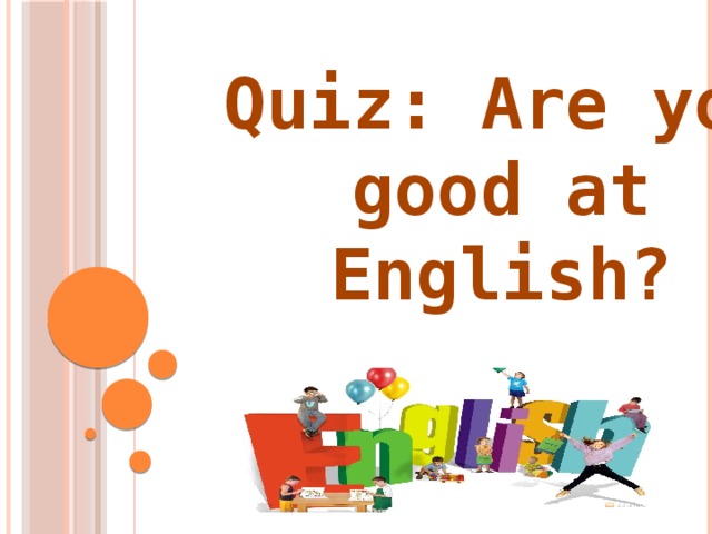 Quiz: Are you good at English?                           