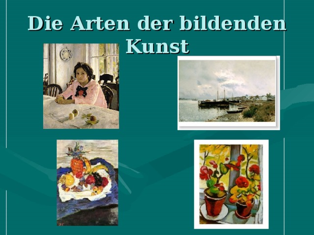 Die Arten der bildenden Kunst 