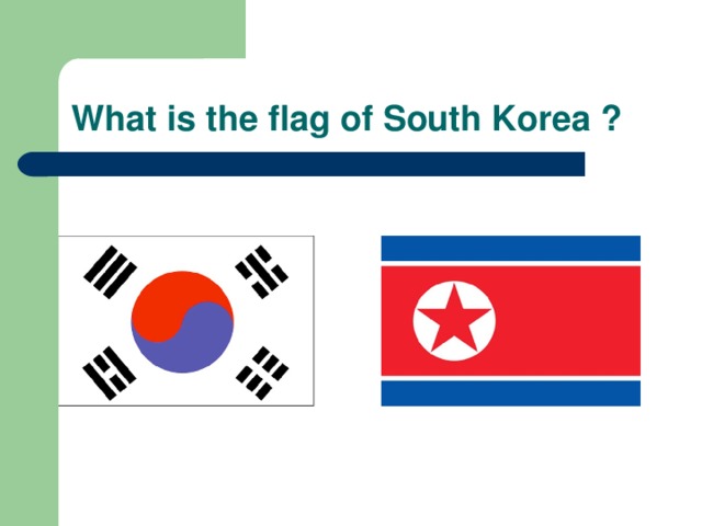 What is the flag of South Korea ? 