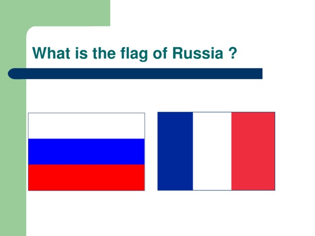 What is the flag of Russia ? 
