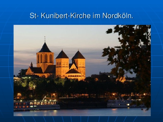 St- Kunibert-Kirche im Nordk öln. 