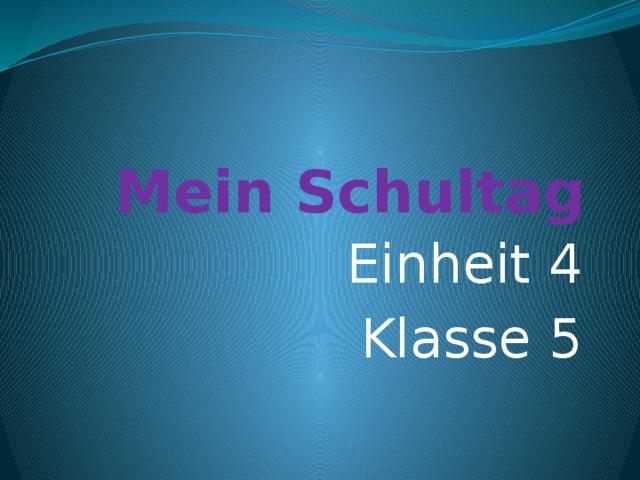 Горизонты 5 класс mein schultag презентация