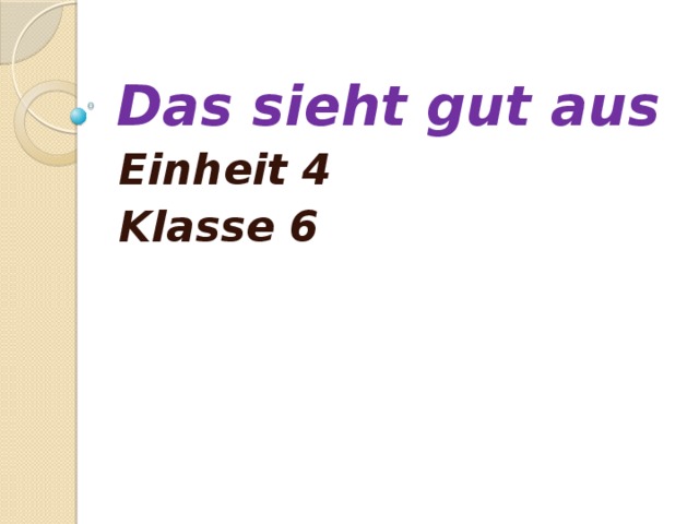 Das sieht gut aus Einheit 4 Klasse 6 