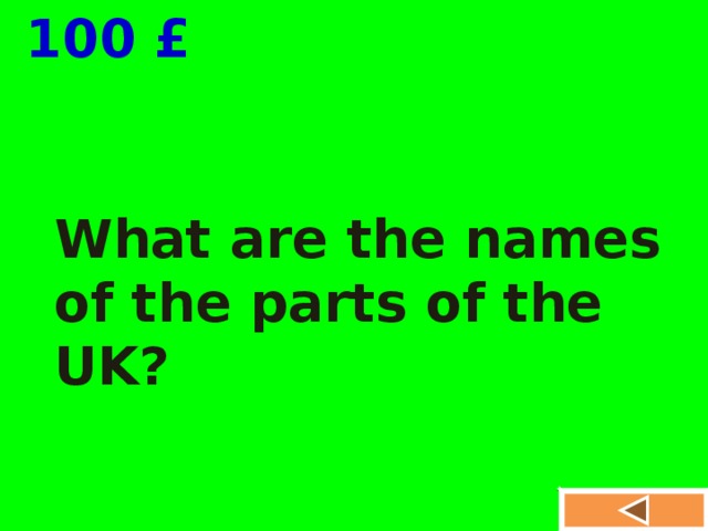  100 £ What are the names of the parts of the UK? 