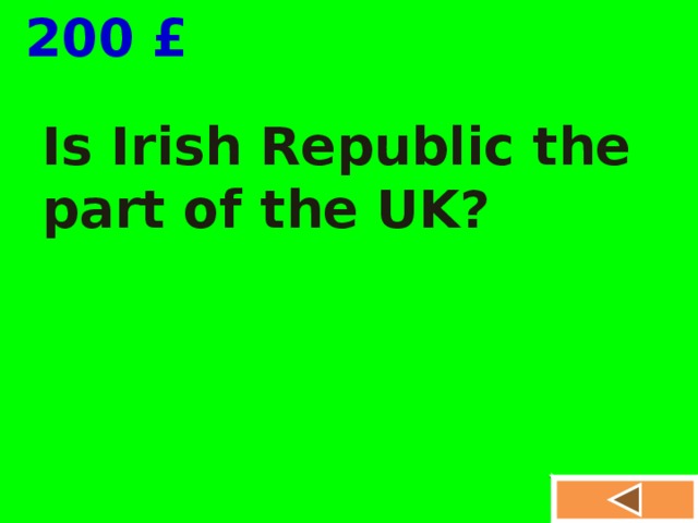  200 £ Is Irish Republic the part of the UK? 