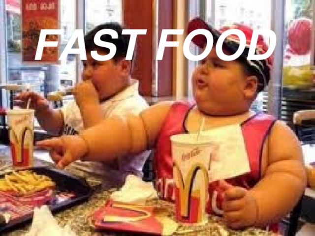 FAST FOOD 